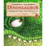 Dinossauros - O cotidiano dos dinos como você nunca viu