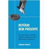 Refúgio Bem Presente, Hannah Fordice - Thomas Nelson Thomas Nelson