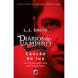 Diarios do Vampiro - Caçadores, V.2 - Cançao da Lua