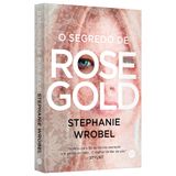 Livro - O segredo de Rose Gold