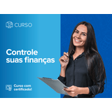 Curso online Controle suas finanças