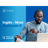 Curso online Inglês Nível Avançado II