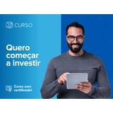 Curso Online Quero começar a investir