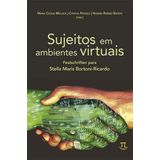 Sujeitos Em Ambientes Virtuais. Festschriften Para Stella Maris Bortoni-ricardo