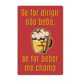 Quadro Placa Decorativa Frases - Se For Dirigir Nao Beba