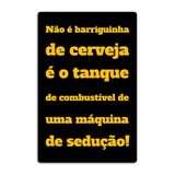 Quadro Placa Decorativa Frases - Barriguinha de Cerveja