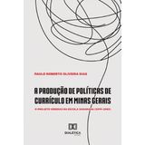 A Produção De Políticas De Currículo Em Minas Gerais - O Projeto Veredas Na Escola Sagarana (1999-2002)