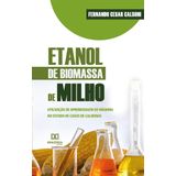 Etanol De Biomassa De Milho - Utilização De Aprendizagem De Máquina No Estudo De Casos De Caldeiras