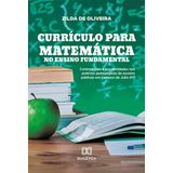 Currículo Para Matemática No Ensino Fundamental - Contradições E Possibilidades Nas Práticas Pedagógicas De Escolas Públicas Em Campos De Julio-mt/