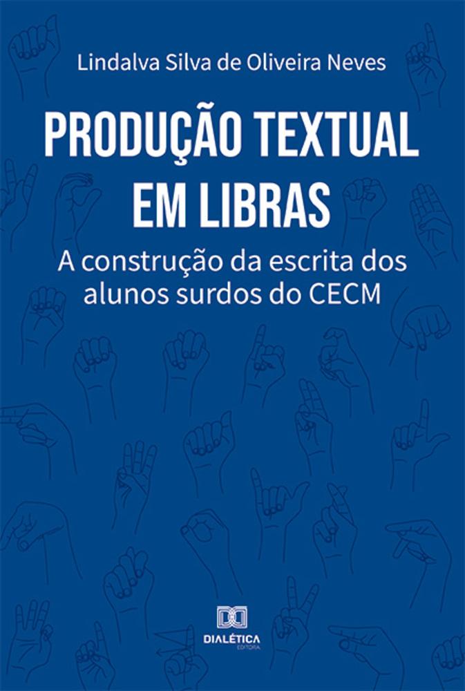 Produ o Textual Em Libras A Constru o Da Escrita Dos Alunos Surdos produ-o-textual-em-libras-a-constru-o-da-escrita-dos-alunos-surdos