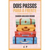 Dois Passos Para A Frente, Sharon Garlough Brown - Thomas Nelson Thomas Nelson