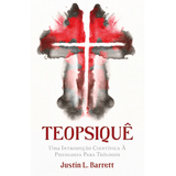 Teopsiquê, Justin L. Barrett - Thomas Nelson Thomas Nelson