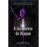 Livro O Juramento De Dragon - Do Universo De House Of Night