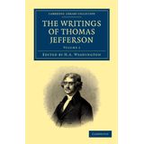 The Writings Of Thomas Jefferson - Volume 2