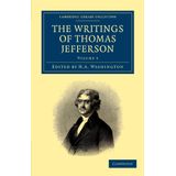 The Writings Of Thomas Jefferson - Volume 3