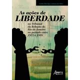 As Ações De Liberdade No Tribunal Da Relação Do Rio De Janeiro No Período Entre 1871 E 1888