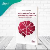 Prática Pedagógica E Pensamento Complexo