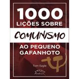 1000 Lições Sobre Comunismo Ao Pequeno Gafanhoto