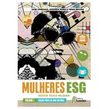Mulheres Esg - Medir Para Mudar - Vol. 1