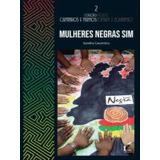 Mulheres Negras Sim