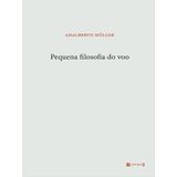 Pequena Filosofia Do Voo