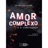 Amor Complexo E O Ciberespaço