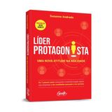 Líder Protagonista: Uma Nova Atitude Na Agilidade