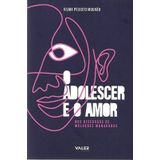Adolescer E O Amor, O