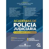 Academias De Polícia Judiciária - Vol. 1