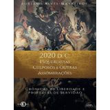 2020 D.c. - Esquerdistas Culposos E Outras Assombrações