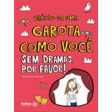 Diário De Uma Garota Como Você Sem Dramas, Por Favor! 7 - Vol. 7