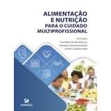 Alimentação E Nutrição Para O Cuidado Multiprofissional