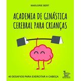 Academia De Ginástica Cerebral Para Crianças