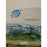 Praticas De Psicopedagogia Em Diferentes Con(textos)