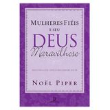 Mulheres Fiéis E Seu Deus Maravilhoso