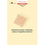 Interfaces Entre Literatura, Língua E Sequência Didática