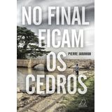 No Final Ficam Os Cedros