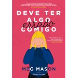 Deve Ter Algo Errado Comigo