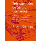 Três Pavilhões De Sergio Bernardes