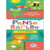 Pense Rápido - 2 A 3 Anos