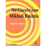 No Círculo Como Mikhail Bakhtin