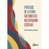 Práticas De Leitura Em Conflito No Cotidiano Escolar