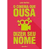 Cinema Que Ousa Dizer Seu Nome, O