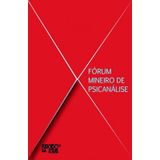 X Fórum Mineiro De Psicanálise