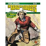 Tex Apresenta: Um Rapaz No Faroeste Vol. 3 - Formato Italiano - Vol. 3