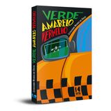 Verde, Amarelo, Vermelho