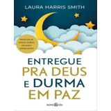 Entregue Pra Deus E Durma Em Paz