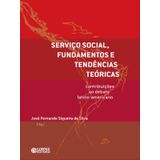 Serviço Social, Fundamentos E Tendências Teóricas: