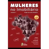 Mulheres No Imobiliário - Vol. 1