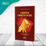 A Burguesia Financeira Em Rede